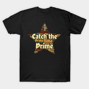 Prime time T-Shirt